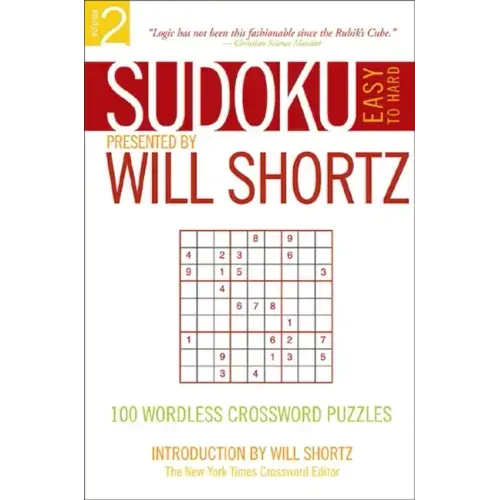 Sudoku Easy to Hard Presented by Will Shortz, Volume 2: 100 Wordless Crossword Puzzles