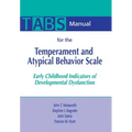 Manual for the Temperament and Atypical Behavior Scale (Tabs): Early Childhood Indicators of Developmental Dysfunction