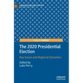The 2020 Presidential Election: Key Issues and Regional Dynamics