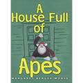 A House Full of Apes