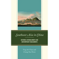 Southeast Asia in China: Historical Entanglements and Contemporary Engagements