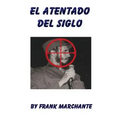 El Atentado del Siglo a Fidel Castro