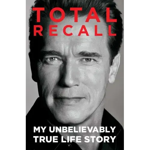 Total Recall: My Unbelievably True Life Story