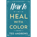 How to Heal with Color