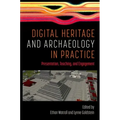 Digital Heritage and Archaeology in Practice: Presentation, Teaching, and Engagement