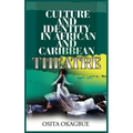 Culture and Identity in African and Caribbean Theatre