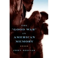 The Good War in American Memory