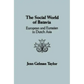 The Social World of Batavia: European and Eurasian in Dutch Asia