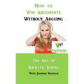 How to Win Arguments Without Arguing: Socratic Jujitsu