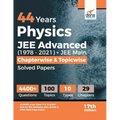 44 Years Physics JEE Advanced (1978 - 2021) + JEE Main Chapterwise & Topicwise Solved Papers 17th Edition