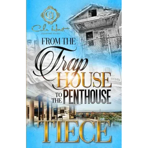 From The Trap House To The Penthouse: A Hood Love Story