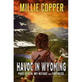 My Refuge and Fortress: Havoc in Wyoming, Part 7 America's New Apocalypse