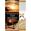 A Collection of Uzbek Short Stories