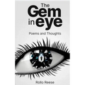 The Gem in Eye: Poems and Thoughts