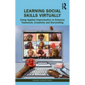Learning Social Skills Virtually: Using Applied Improvisation to Enhance Teamwork, Creativity and Storytelling