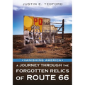 Vanishing America: A Journey Through the Forgotten Relics of Route 66