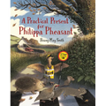 A Practical Present for Philippa Pheasant