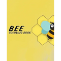 Bee Coloring Book: Fun Illustration Pages Relaxing Be Designs And Nature Scenes