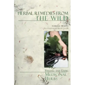 Herbal Remedies from the Wild: Finding and Using Medicinal Herbs