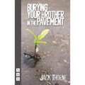 Burying Your Brother in the Pavement