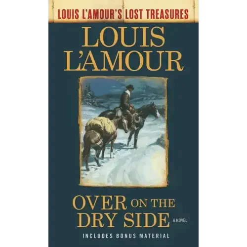 Over on the Dry Side (Louis l'Amour's Lost Treasures)