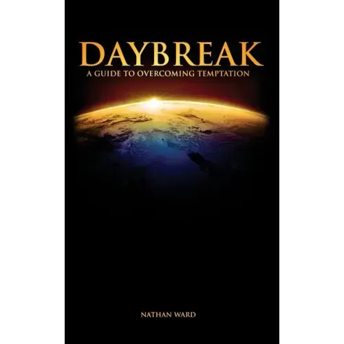 Daybreak: A Guide to Overcoming Temptation
