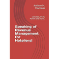 Speaking of Revenue Management for Hoteliers!: Concepts, OTAs, Market and more...
