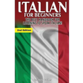 Italian for Beginners: The Best Handbook for Learning to Speak Italian!