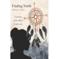 Finding North: A Journey from Addict to Advocate