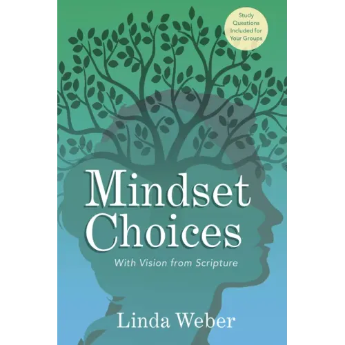 Mindset Choices: With Vision from Scripture