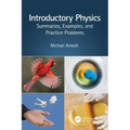 Introductory Physics: Summaries, Examples, and Practice Problems