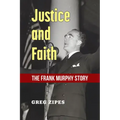 Justice and Faith: The Frank Murphy Story