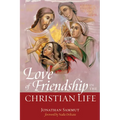 Love of Friendship in the Christian Life