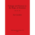 Coinage and Finances in the Reign of Domitian: A.D. 81-96