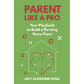 Parent Like a Pro