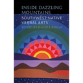 Inside Dazzling Mountains: Southwest Native Verbal Arts