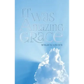 It Was Amazing Grace