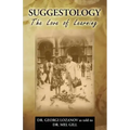 Suggestology: The Love of Learning - the Biography of Dr. Georgi Losanov
