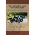 Thar's "Gold"wings, Harleys and other Motorcycles in Them Thar Hills!: A collection of motorcycling routes in Georgia, North Carolina and Tennessee.