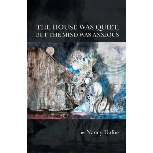 The House Was Quiet, But the Mind Was Anxious