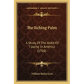 The Itching Palm: A Study Of The Habit Of Tipping In America (1916)