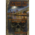 Cleveland Ohio Ghost Hunter Guide: Haunted Cleveland, Cuyahoga County and Vicinity