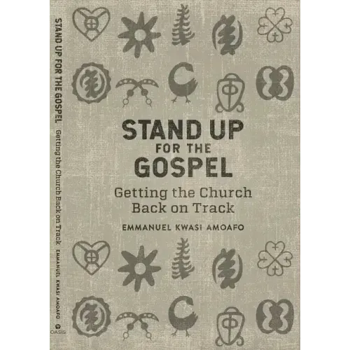 Stand Up for the Gospel: Getting the Church Back on Track