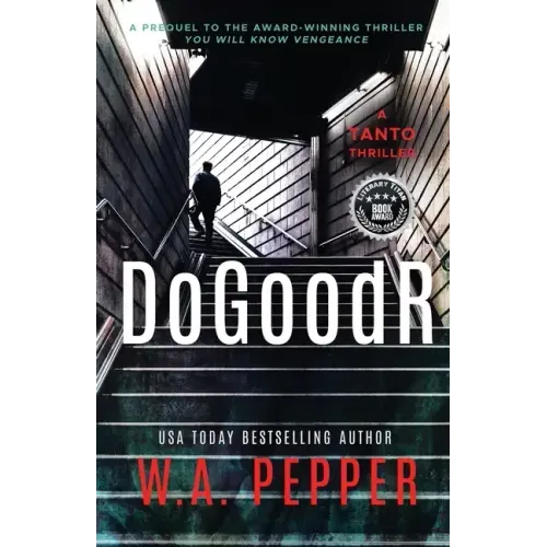 DoGoodR: A Tanto Thriller