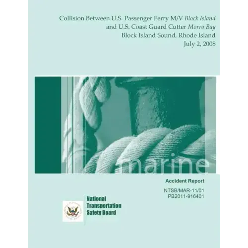 Marine Accident Report: Collision Between U.S. Passenger Ferry M/V Block Island and U.S. Coast Guard Cutter Morro Bay Block Island Sound, Rhod