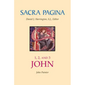 Sacra Pagina: 1, 2, and 3 John: Volume 18