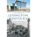 New History of Lexington, Kentucky