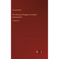 The Shaving of Shagpat; an Arabian entertainment: in large print