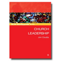 Scm Studyguide: Church Leadership