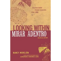 Mirar Adentro/Looking Within: Poemas Escogidos 1954-2000